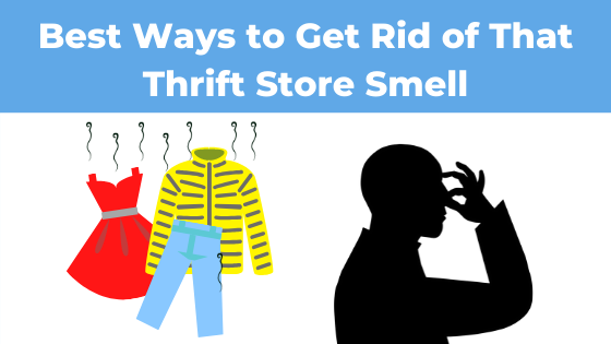 how to get thrift store smell off clothes