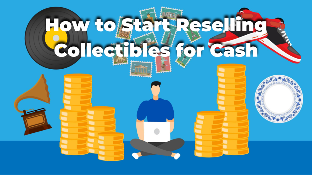 How to Sell Collectibles & Antiques A Reseller’s Guide Sheepbuy Blog