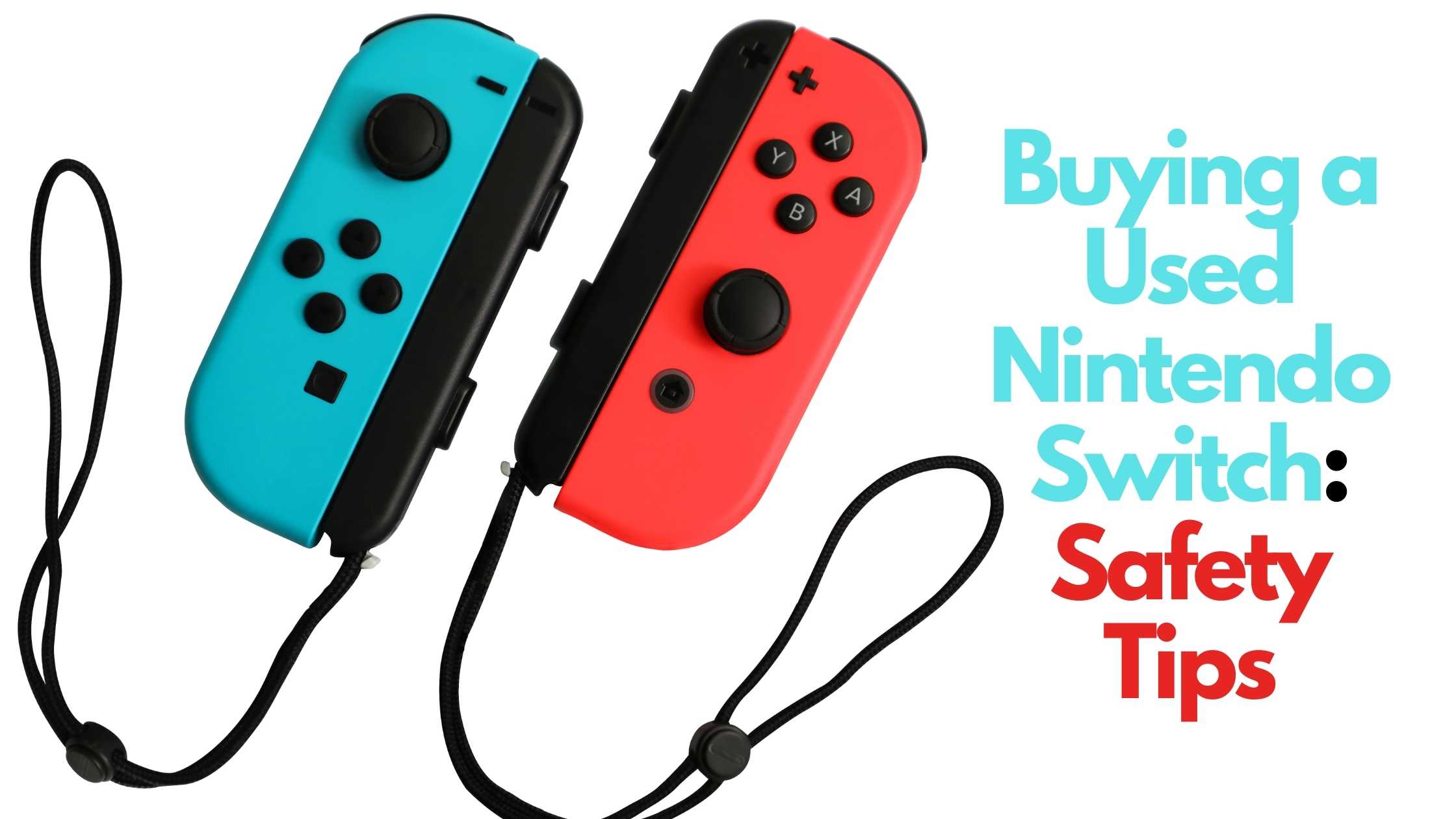 Buying a used Nintendo Switch Safety Tips