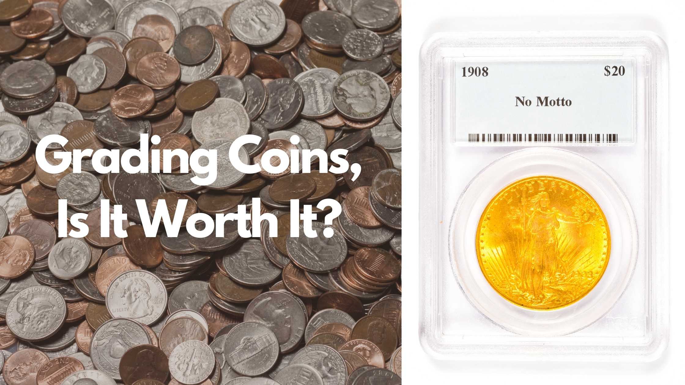 Grading coins, is it worth it? Pros and cons