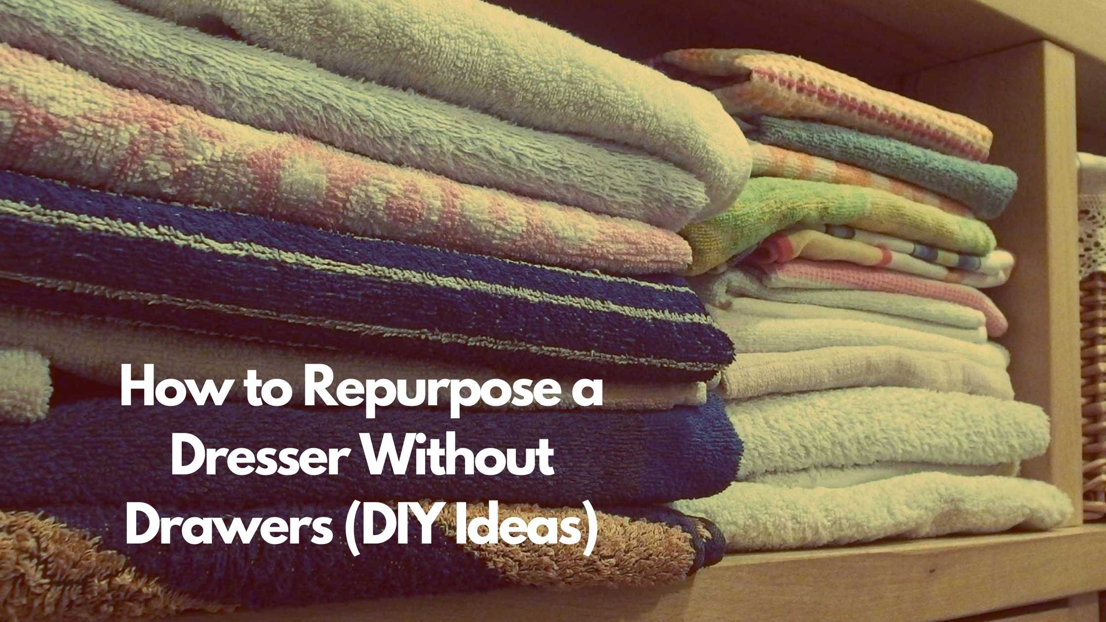 How To Repurpose A Dresser Without Drawers DIY Ideas