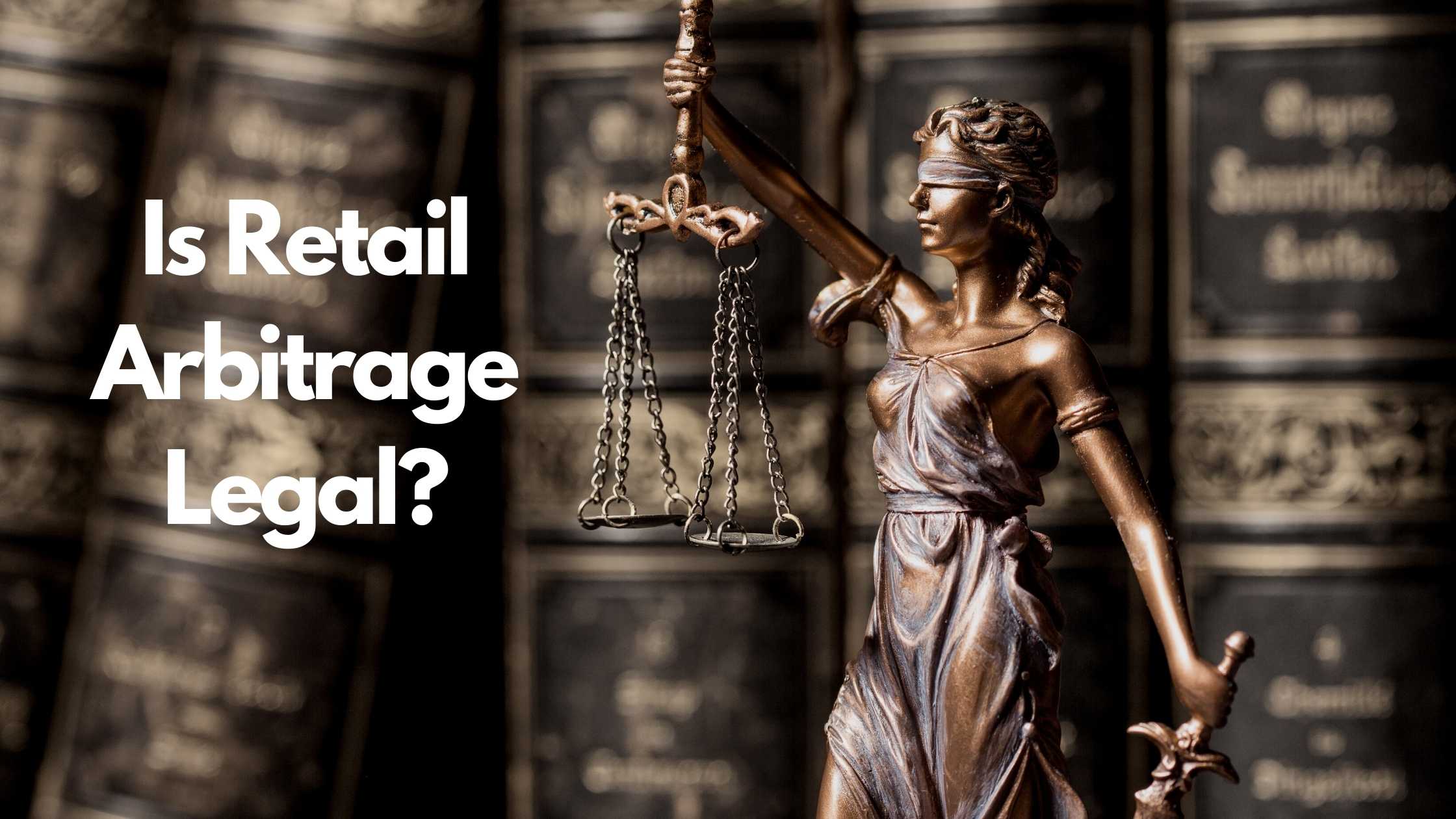 Is Retail Arbitrage Legal